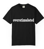 Overstimulated