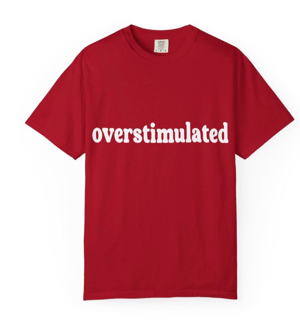 Overstimulated