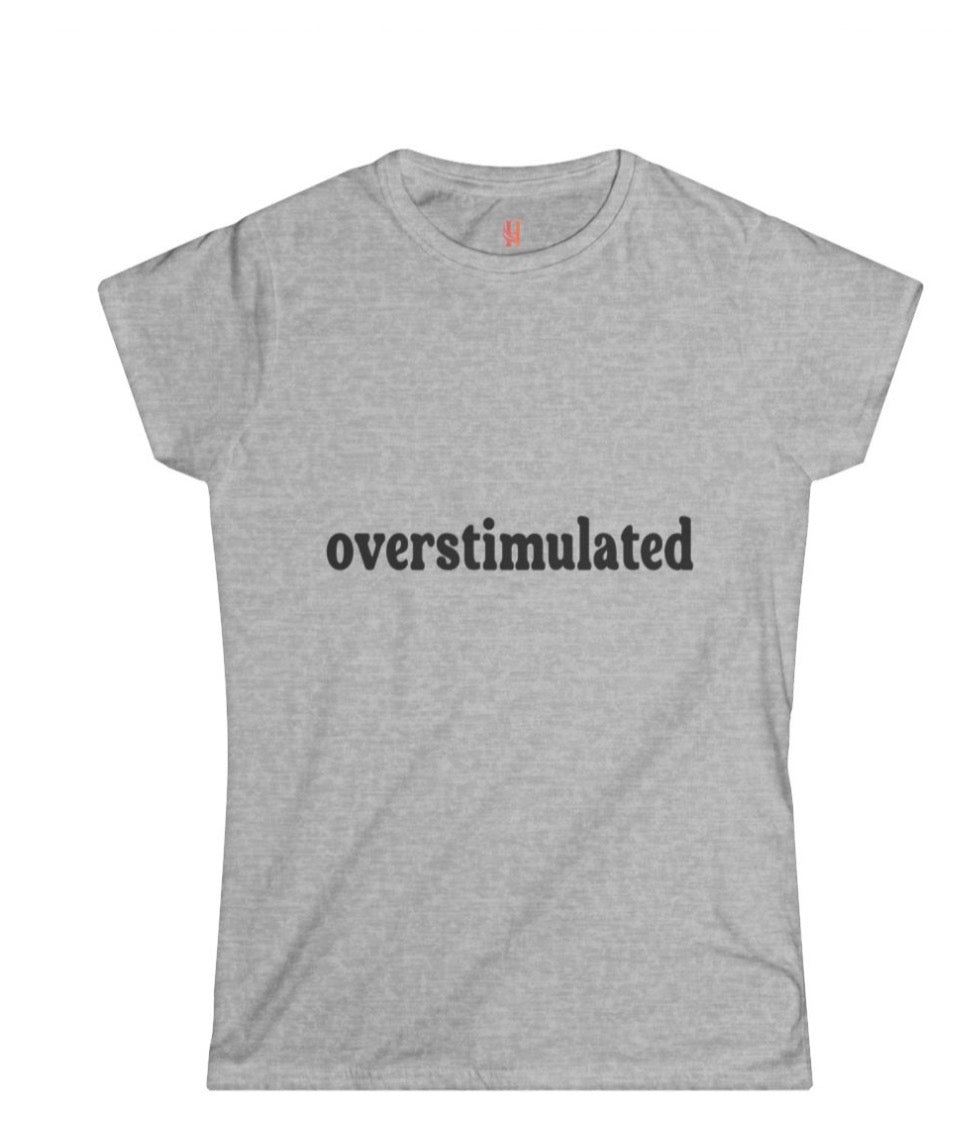 Overstimulated
