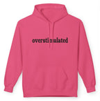 Overstimulated Hoodie