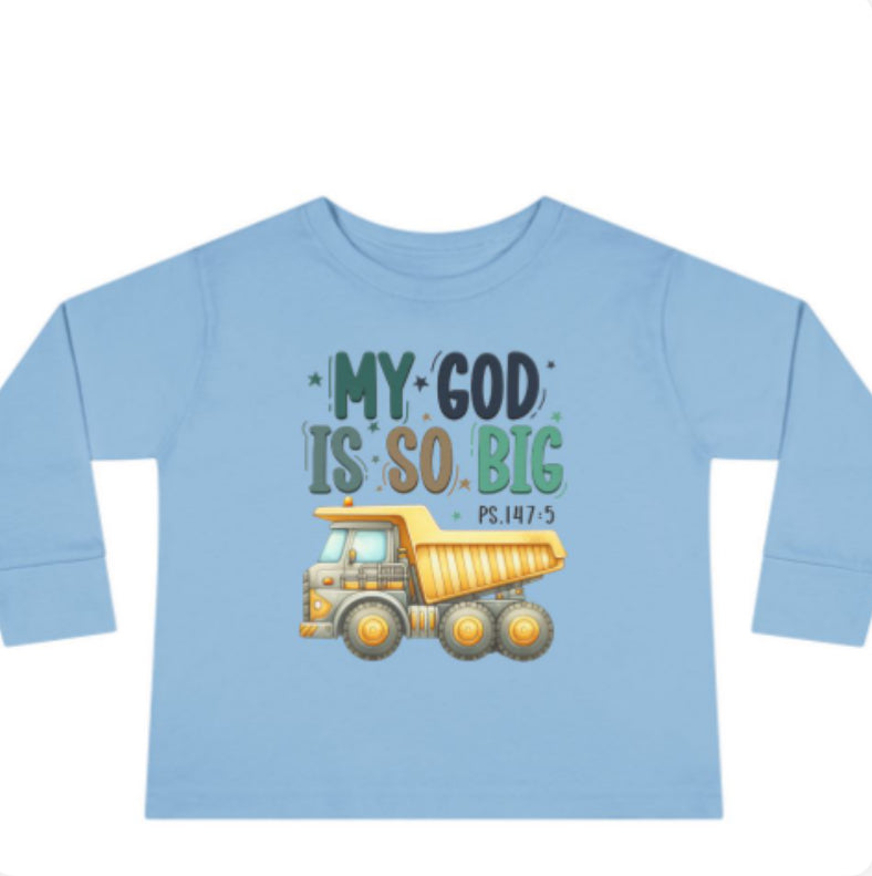Cute Toddler Long Sleeve Tee - 'My God Is So Big' Truck Design