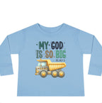 Cute Toddler Long Sleeve Tee - 'My God Is So Big' Truck Design