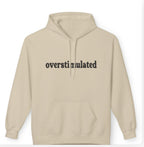 Overstimulated Hoodie