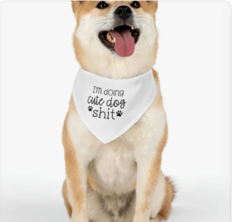 I'm Doing Cute Dog S*** Bandana Collar