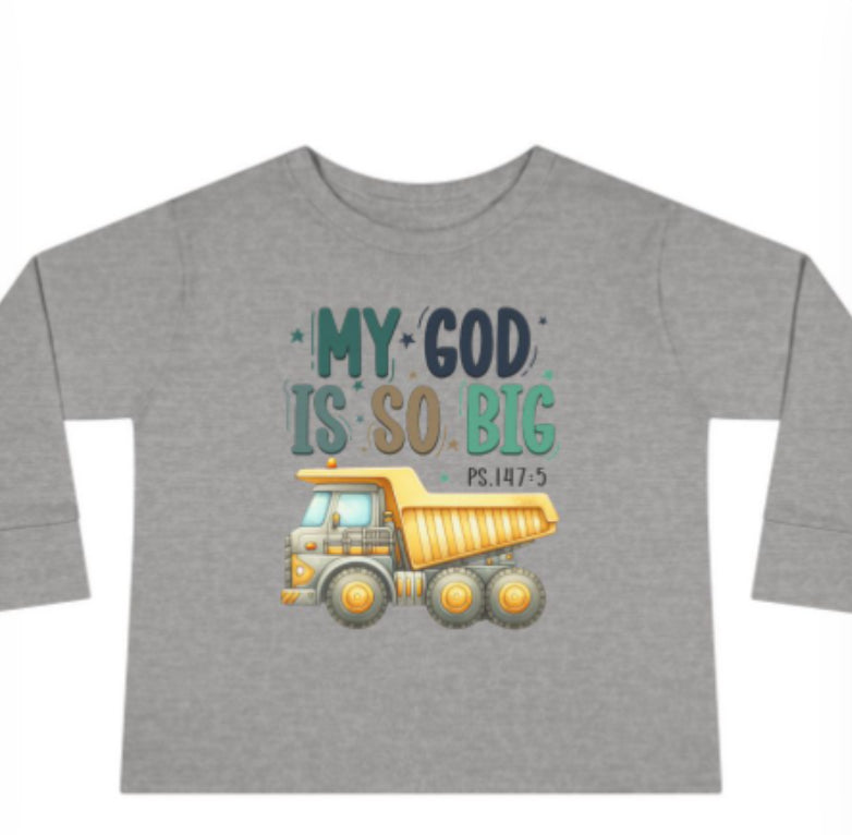 Cute Toddler Long Sleeve Tee - 'My God Is So Big' Truck Design
